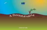 IBAMAibama.gov.br/sophia/cnia/livros/florestavazia.pdf · “O Livro A Floresta Vazia subsidiou o Projeto Janelas que o utilizou para desenvolver o tema a proteção das florestas,