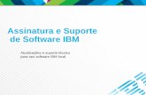 Assinatura e Suporte de Software IBM · Análise de dados e Big Data Integração e Mobilidade Segurança Desenvolvimento Engajamento Social/Digital Operação de & Infraestrutura