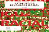 ESTATUTO DA IGUALDADE RACIALmariadorosario.com.br/wp-content/uploads/2017/09/... · 2017-09-29 · Estatuto da Igualdade Racial 4ª edição 7 APRESENTAÇÃO Este livro da Série