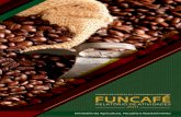 FUNDO DE DEFESA DA ECONOMIA CAFEEIRA FUNCAFÉ · Nos últimos anos, a cafeicultura brasileira passou por enormes transformações. Houve uma grande evolução tecnológica, traduzida