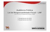 Audiência Pública Lei de Responsabilidade Fiscal – LRF · Diário Oficial do Estado nº 19.584, de 28/05/2013. Relatório de Gestão Fiscal - 1º Quadrimestre/2013 4//2323 Diário