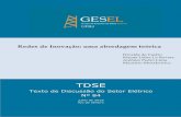 TDSE - Federal University of Rio de Janeirogesel.ie.ufrj.br/app/webroot/files/publications/20_TDSE...diferentes tipos de redes que existem; e a análise das redes de inovação. Na