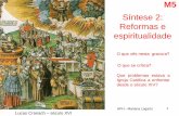 Síntese 2: Reformas e espiritualidade¡cio-IV... · 2020-03-31 · clero e os fiéis que pretendiam ter esta vivência ... Eric Voegelin, in História das Ideias Políticas O que
