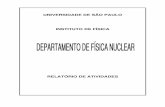 UNIVERSIDADE DE SÃO PAULO - Instituto de Física · 2014-06-11 · Departamento de Física Nuclear II.1. DISCIPLINAS MINISTRADAS II.1.1. ENSINO DE GRADUAÇÃO Docente Disciplina