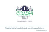 Relatório MobMulheres: Diálogos de uma cidade para Mulheres · mulheres na elaboração, implementação e acompanhamento das políticas de mobilidade Estipular cotas para mulheres