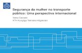 Segurança da mulher no transporte público: Uma perspectiva ......Mulheres sao “Cativos do transporte público” - Em São Paulo, em uma família com renda mensal inferior a R$