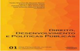 Direito, e Políticas Públicas - WordPress.com · 2014-09-16 · As políticas públicas de saúde no Brasil enquanto instrumentos concretos ao progresso individual e coletivo da