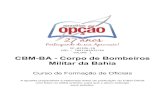 OP-021MA-20 VOLUME 1 CBM-BA - Corpo de Bombeiros Militar ... · - Capacidade de observação e de síntese; - Capacidade de raciocínio. Interpretar / Compreender Interpretar significa:
