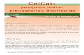 ColCat apresentacao web - Universidade de Aveirocc.doc.ua.pt/ColCat/Ajuda/ColCat_apresentacao_web.pdf · 2004-10-22 · disponibilizarem o acesso via web aos seus catálogos, nasceu