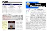 Jornal Monte do Arco Número 14 — Ano 4 Setembro de 2007 … · 2016-08-11 · Acusado de ser traidor. V Deus não o tinha abandonado Pois tinha um plano superior Entre os presos