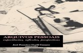 ARQUIVOS PESSOAIS pessoais... · 2018-01-03 · Alessandra Barbosa 132 Sobre os autores. 7 Apresentação Criada em 1998, a Associação de Arquivistas de São Paulo tem por objetivos