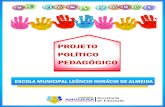 PROJETO POLÍTICO PEDAGÓGICOeducacaoanguera.ba.gov.br/anexo/pos_anexo_1482593502585e94decfc10.pdf · Projeto construído coletivamente pela comunidade escolar a partir de reflexão