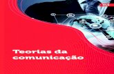 Teorias da comunicaçãocm-kls-content.s3.amazonaws.com/201602/INTERATIVAS_2_0/TEOR… · gerente. Apesar de se saber que são bem-vindas e importantes novas abordagens sobre comunicação,