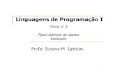 Linguagens de Programação Ismiglesias.tripod.com/LPI/aula05.pdf · 2009-03-15 · 2 •As linguagens imperativas são baseadas em executar um conjunto de operações sob dados,