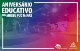 ANIVERSÁRIO MUSEU 2019 - Portal PUC Minas - Destaquesportal.pucminas.br/imagedb/documento/DOC_DSC_NOME_ARQUI201… · A agenda dos Aniversários Educativos abre, anualmente, no primeiro