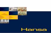  · 2018-06-19 · As arandelas Hansa são peças versáteis que iluminam e decoram. Podem proporcionar iluminação direta ou indireta . Sugerimos sua aplicação em pares ou trios