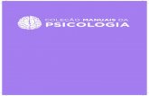 COLEÇÃO MANUAIS DA PSICOLOGIA escolar... · livros de Psicologia direcionados à preparação para concursos públicos. Professora de cursos preparatórios para concursos. LUCIANA