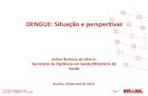 DENGUE: Situação e perspectivasportalarquivos2.saude.gov.br/images/pdf/2015/junho/03/2...Casos de dengue, Brasil, SE 1 e 15 de 2012* e 2013. 205% dos casos (2012: 243.785 / 2013: