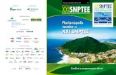 Florianópolis recebe o XXI SNPTEE...dos, o Brasil vem mostrando pujança, fruto da con-dução da política econômica e das políticas públi-cas e de investimento. O Brasil continua