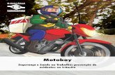 motoboy - Webnodefiles.seglog.webnode.com/200030492-bb81bbc4ce/792.pdf · O transporte de carga em sidecar ou semirreboques deverá obedecer aos limites estabelecidos pelos fabricantes