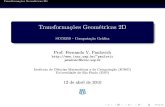 Transformações Geométricas 2Dwiki.icmc.usp.br/images/a/a5/TransformaçõesGeométricas2D.pdf · Para a translação, inverte-se o sinal das translações T 1 = 2 4 1 0 t x 0 1