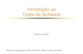 Introdução ao Teste de Software€¦ · Novos testes Introdução ao Teste de Software 13 Erros de fácil correção Funções aparentemente funcionam bem Qualidade e confiabilidade