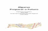 Algarve Preparar o Futuro · MINISTÉRIO DA AGRICULTURA, MAR, AMBIENTE E ORDENAMENTO DO TERRITÓRIO COMISSÃO DE COORDENAÇÃO E DESENVOLVIMENTO REGIONAL DO ALGARVE 1 Morada: Praça