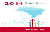 2014Salary Guide - ConJur2. Robert Half • 2014 Salary Guide Robert Half • 2014 Salary Guide. 3 Cenário de contratações. O ano de 2013 trouxe algumas mudanças para o mercado