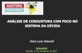 ANÁLISE DE CONJUNTURA COM FOCO NO SISTEMA DA DÍVIDA · Maria Lucia Fattorelli SINASEFE Brasília, 1º de novembro de 2017 ANÁLISE DE CONJUNTURA COM FOCO NO ... (PEC 55 ou 241/2016)