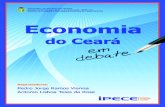 Economia do Ceará em Debate - IPECE - Instituto de Pesquisa e … · 2019. 2. 19. · Dr. Prof. Titular do Departamento de Teoria Econômica e do Curso de Pós-Graduação em Economia