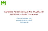 COPSOQ II versão Portuguesa - ACIFF PSICOSSOCIAIS NO...e de um baixo apoio social (Karasek, 1979). Versão portuguesa do COPSOQ -Validação -Aferição Projeto nacional Medição