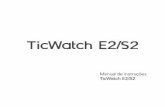 Manual de instruções TicWatch E2/S2 · 2020. 5. 29. · gio inteligente que funciona como extensão do smartphone, é voltado para consumidores apaixonados por tecnologia, inovação,