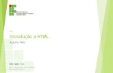 AULA: Introdução a HTML€¦ · HTML Criada por Berners-Lee para que pudesse compartilhar pesquisas com o seu grupo. HTML 2.0 Atributos para definir tamanhos, tipos e cores de letras,