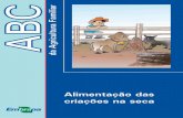 Alimentação das criações na seca - Embrapa · 2017. 8. 16. · Dados Internacionais de Catalogação na Publicação – CIP Embrapa Informação Tecnológica Alimentação das