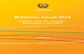 Relatório Anual 2015 · revisão e aprovação do guião de actividades e directriz para o período referente foram realizadas. Este ano, apenas 44% (128.470/292.083) de novos inscritos