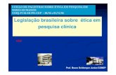 Legislação brasileira sobre ética em pesquisa clínica...Saudações, agradecimentos e o apoio irrestrito pela relevância do trabalho desenvolvido pelo CEP/ HUPE em prol da dignidade