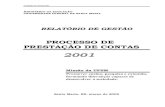 MINISTÉRIO DA EDUCAÇÃO³rio...“Relatório de Gestão 1997/2001, apresentado aos órgãos da imprensa local em dezembro de 2001 e dos relatórios setoriais das diversas unidades/subunidades