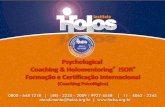 Psychological Coaching & Holomentoring ISOR Formação e ... · PDF file Psychological Coaching & Holomentoring® ISOR® é uma atividade de formação e certificação internacional
