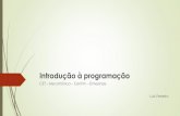 Introdução à programação - Luis Ferreiraluisferreira.net/ip1_2.pdfaula de Iniciação à Programação*/ Se de uma só linha também poderá ser // //Elaborado por Luís Ferreira.