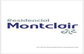 Residencial Montclair - Fun House Empreendimentos de... · 4.2 – Telefone, TV e Internet: Os pontos estão demarcados nas plantas do projeto elétrico. O prédio será dotado de