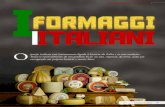 O queijo italiano está intimamente ligado à história da Itália e as … · 2017. 6. 6. · de sabores e formas dos mais autênticos queijos italianos. Estes, de fato, com seus