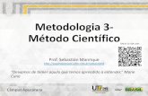 Metodologia 3- Método Científicopaginapessoal.utfpr.edu.br/rodrigocaun/md62a/metodologia-de-pesq… · Método Científico- Abordagens O método científico é um, porém existem