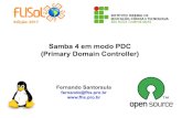 Samba 4 em modo PDC (Primary Domain Controller)fhs.pro.br/flisol-2017/apresentacao-flisol-2017.pdf · Antes de começarmos, tem um aviso no próximo slide >> O download desta apresentação,