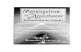 MENSAGEIROespacoviverzen.com.br/wp-content/uploads/2017/06/Barbara... · 2019. 3. 17. · 2 MENSAGEIRO S DO AMANHECER Ensinamentos das Plêiades BARBARA MARCINIAK EDITORA GROUND .