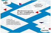 Democracia e os códigos invisíveis (Coleção Democracia Digital) · 2020. 2. 9. · Como os algoritmos afetam a democracia Condições e procedimentos indispensáveis à existência