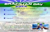 BRAZILIANDAY · Ampliar o Brazilian Day para urna semana de atividades bjetivo Fundar uma organização sem fins lucrativos Sempre envolver artistas e negócios locais Ganhar o respeito