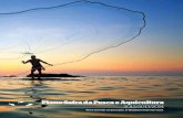 Plano Safra da Pesca e Aquicultura - Portal de Notícias ... · cerca de 8 mil km de litoral e 8,2 bilhões de m 3 de água doce. É a maior reserva do mundo. O Plano Safra da Pesca