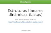 Estruturas lineares dinâmicas (Listas)professor.ufabc.edu.br/~paulo.pisani/2019Q1/AEDI/PE/pe12_lista_lig… · Estruturas lineares dinâmicas (Listas) Prof. Paulo Henrique Pisani