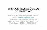 ENSAIOS TECNOLÓGICOS DE MATERIAISjorgestreet.com.br/wp-content/uploads/2019/02/... · • Ensaio Mecânico de Materiais Metálicos – Ed. Blücher – 5ª Edição – Sergio Augusto