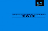 Relatório Anual de Atividades 2012 · Em 2013 a CCS comemora 25 anos de atividades e várias atividades já foram programadas em 2012 para atender um público ampliado e interessado